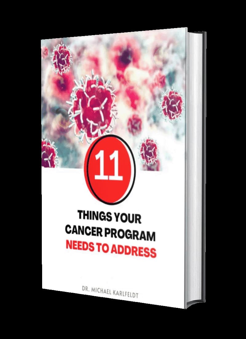 11 Things Your Cancer Program Needs To Address