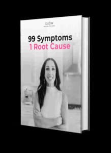 99 Symptoms One Root Cause: You Are Not Broken, It’s Your Hormones.