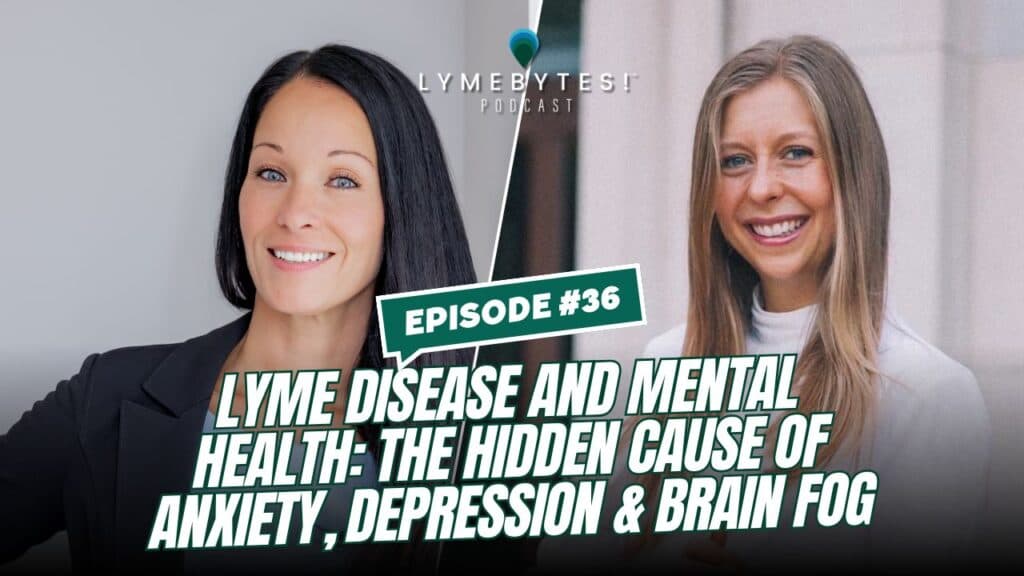 Lyme Disease and Mental Health: The Hidden Cause of Anxiety, Depression & Brain Fog