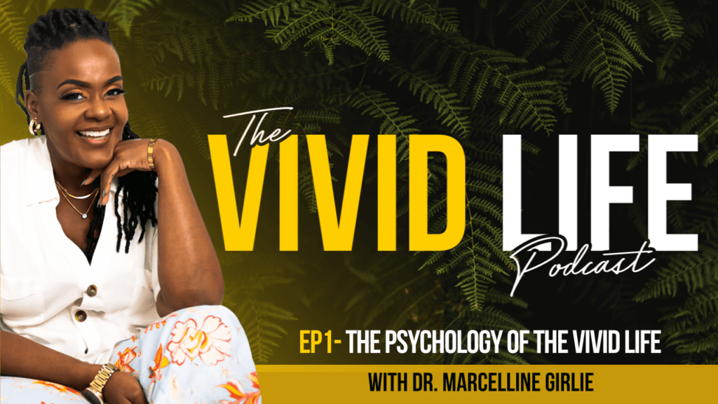 S1E1: The Psychology of the Vivid Life