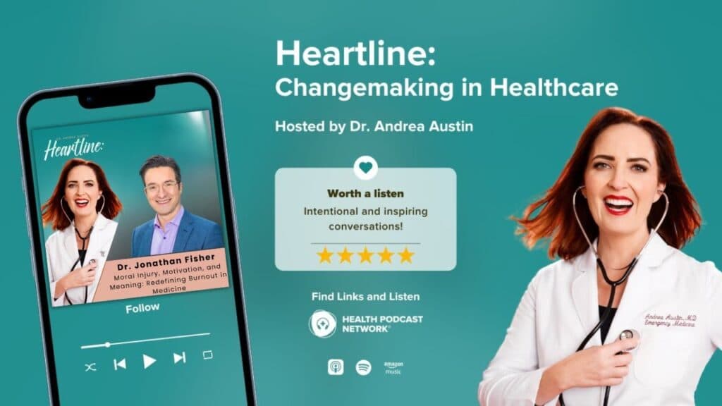 Moral Injury: Redefining “Burnout” in Medicine with Dr. Jonathan Fisher (Episode 90)