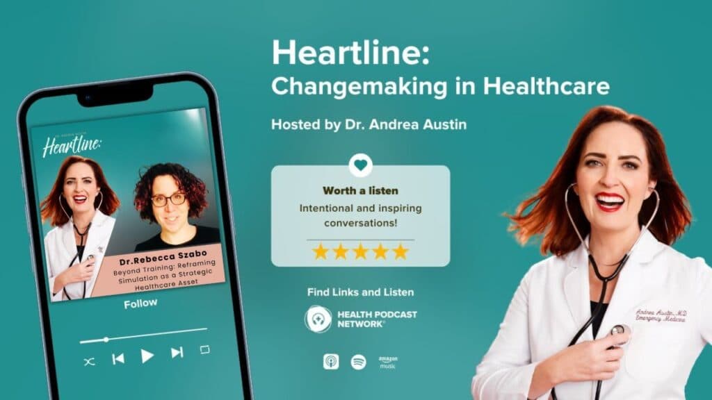 Beyond Training: Simulation as a Healthcare Asset with Dr. Rebecca Szabo (Episode 89)
