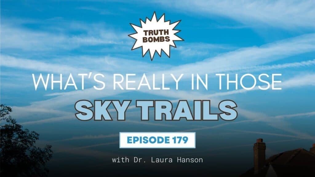 Ep 179: Geoengineering, Aluminum Exposure, and Rising Neurological Conditions