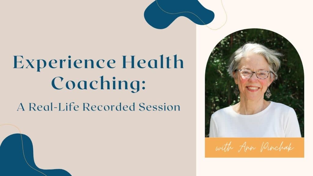 Experience Health Coaching: A Real-Life Recorded Session