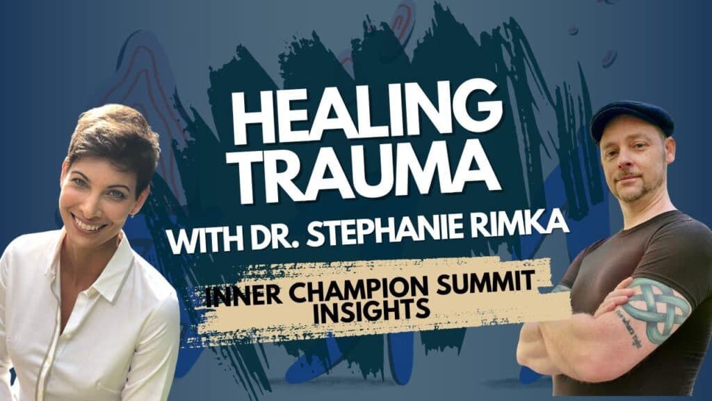 Healing Trauma with Dr. Stephanie Rimka