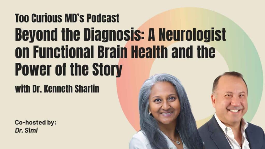 Beyond the Diagnosis: A Neurologist on Functional Brain Health and the Power of the Story