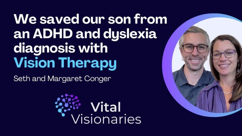 Vital Visionaries: Conger Family – Avoiding an ADHD and Dyslexia Diagnosis with Vision Therapy