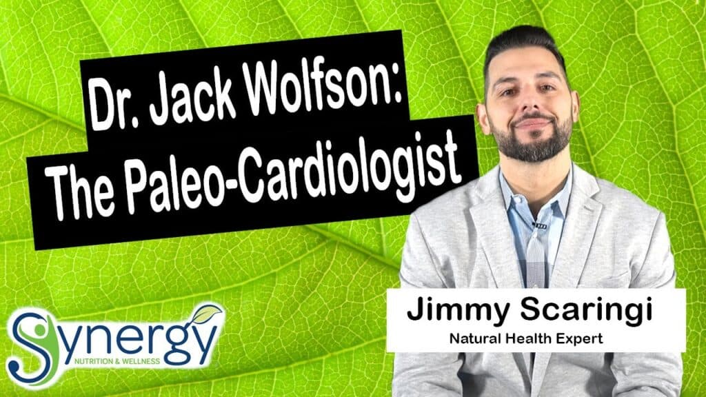 Dr Jack Wolfson: The Paleo Cardiologist