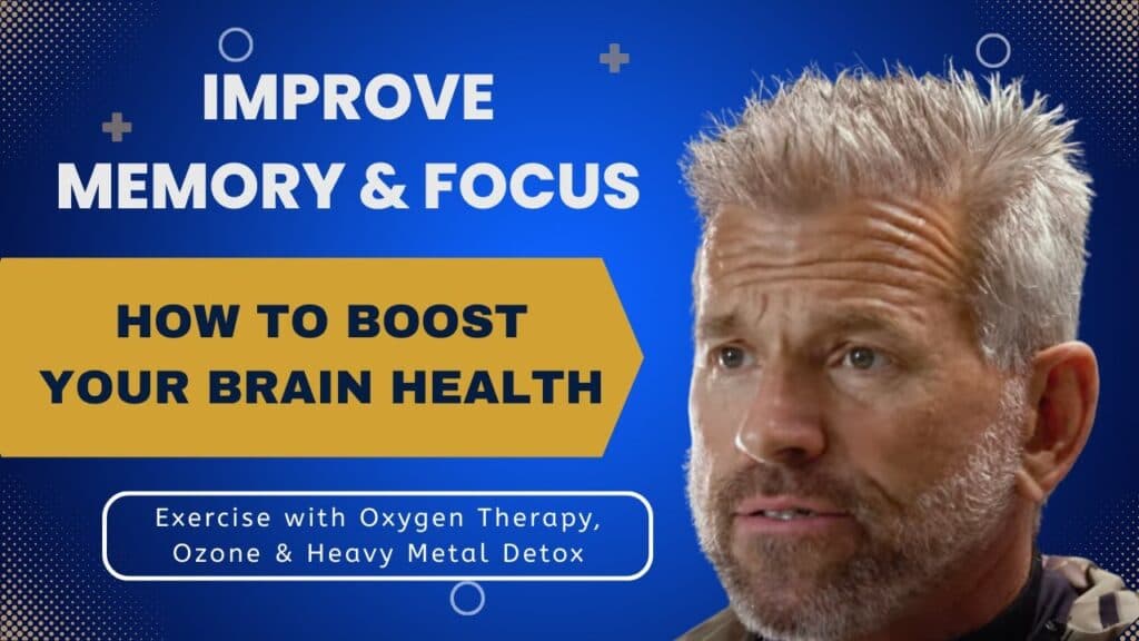 Boost Your Brain Health: Improve Memory, Focus & Energy with EWOT, Ozone & Heavy Metal Detox