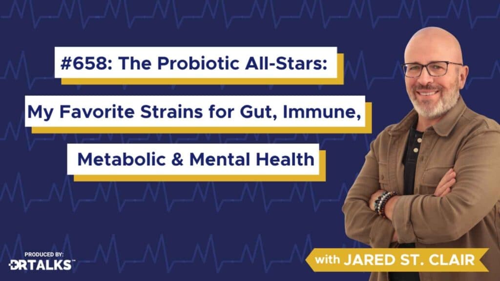 The Probiotic All-Stars: My Favorite Strains for Gut, Immune, Metabolic & Mental Health