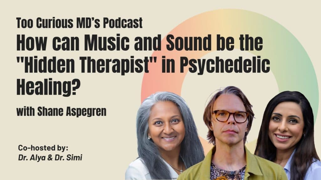 How can Music and Sound be the “Hidden Therapist” in Psychedelic Healing? with Shane Aspegren