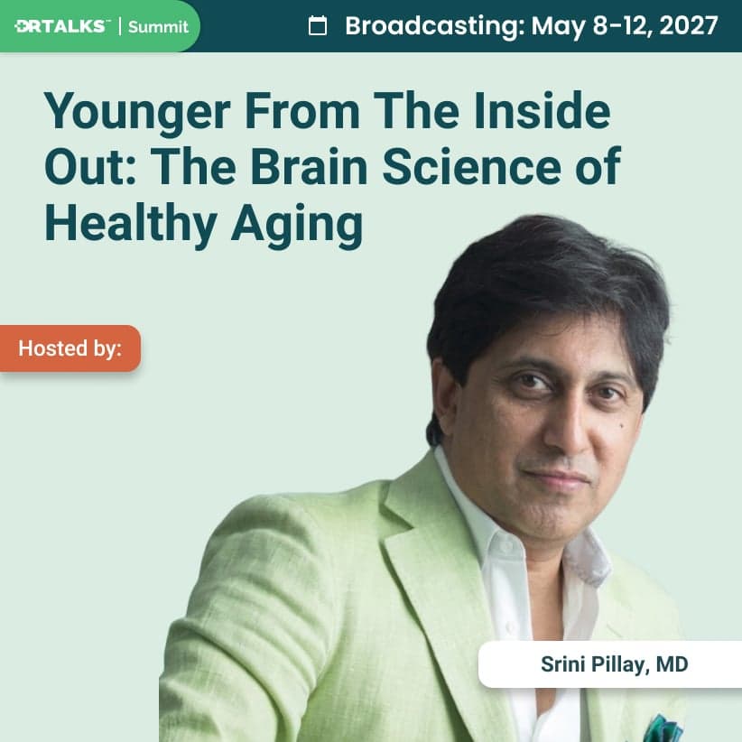 YOUNGER FROM THE INSIDE OUT: The Brain Science of Healthy Aging