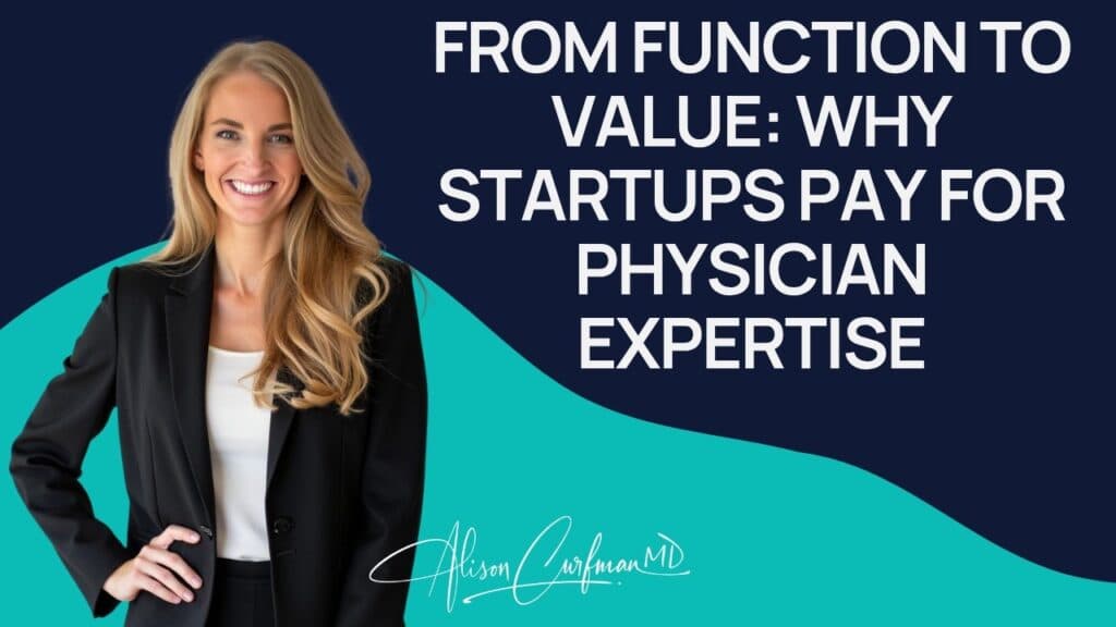 Re-release: From Function to Value: Why Startups Pay for Physician Expertise