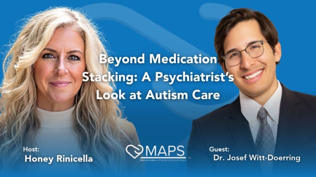 Beyond Medication Stacking: A Psychiatrist’s Look at Autism Care