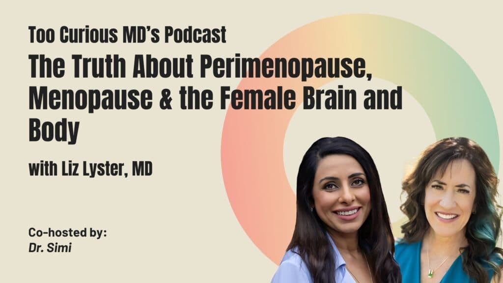 Not Feeling Like Yourself Anymore? The Truth About Perimenopause, Menopause, and the Female Brain and Body with Dr. Liz Lyster, MD