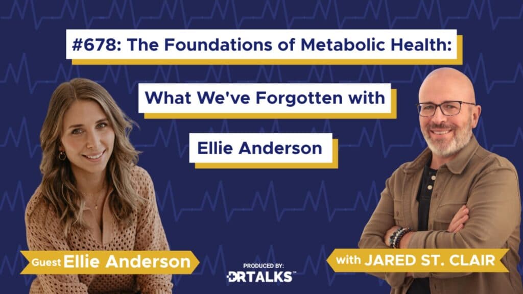 The Foundations of Metabolic Health: What We’ve Forgotten with Ellie Anderson