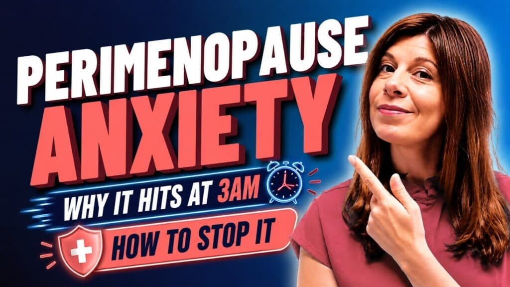 3 AM Perimenopause Anxiety: Why It Happens & How to Stop It