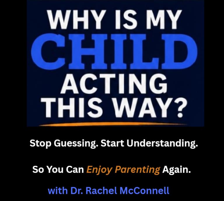 Why Is My Child Acting This Way? Stop Guessing. Start Understanding. podcast cover art
