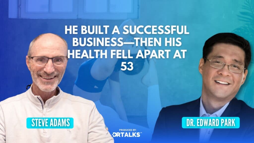 He Built a Successful Business—Then His Health Fell Apart at 53