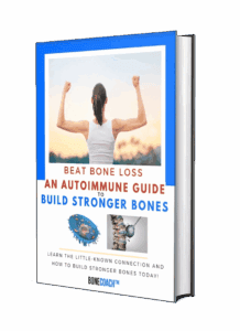 Beat Bone Loss: Your Autoimmune Guide To Stronger Bones