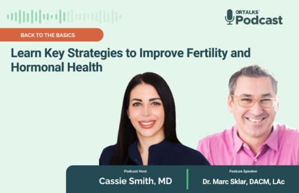 Learn Key Strategies to Improve Fertility and Hormonal Health