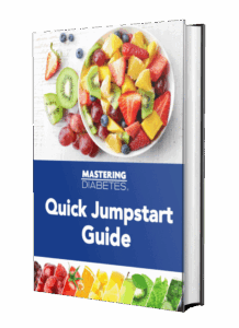 Mastering Diabetes Quick Jumpstart Guide