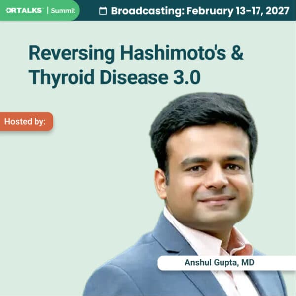 Reversing Hashimoto’s & Thyroid Disease Summit 3.0