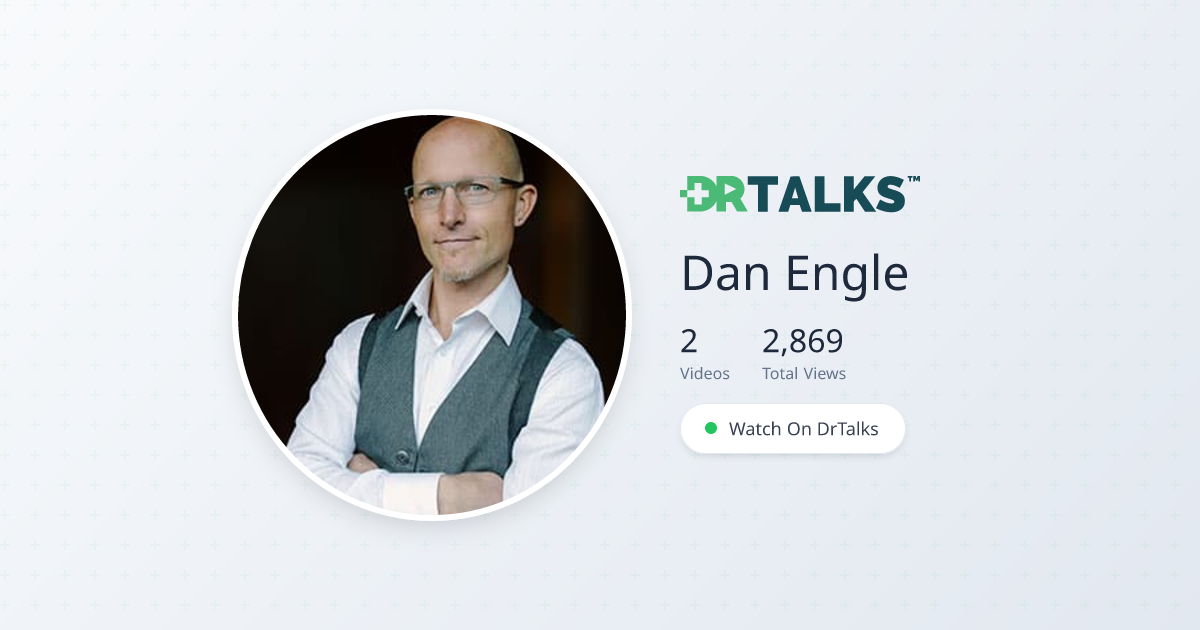 Dan Engle, MD - Integrative Spirituality | DrTalks