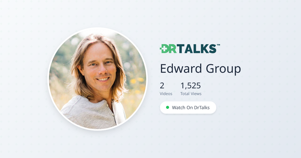 Edward Group, DC - Alternative Health | DrTalks