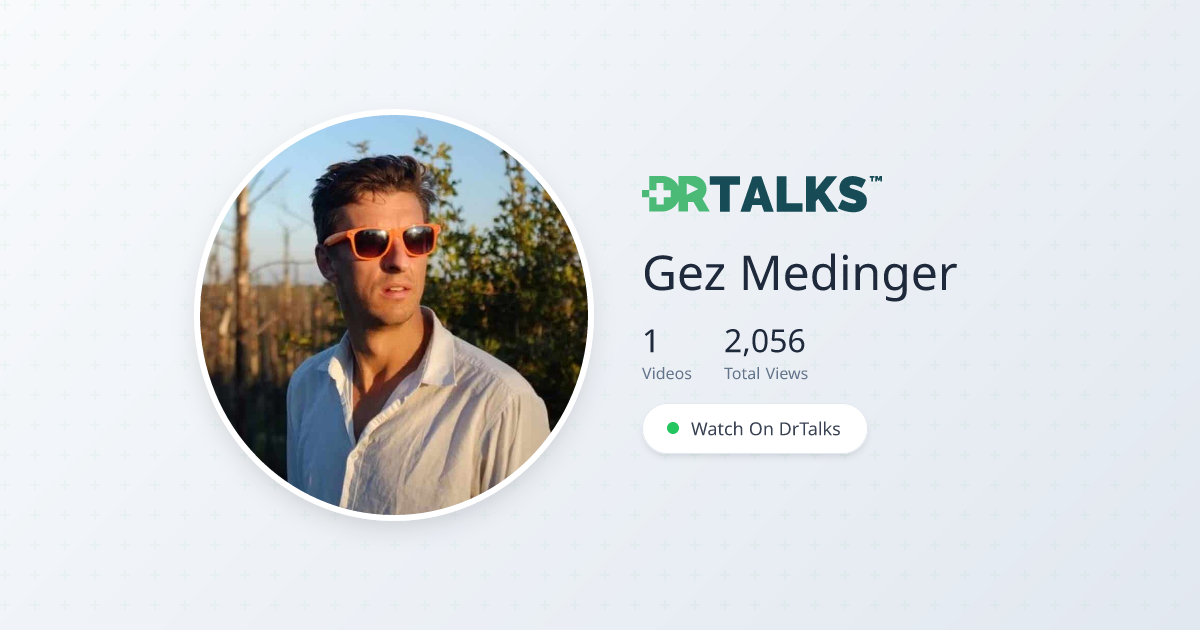 Gez Medinger - Health Education | DrTalks