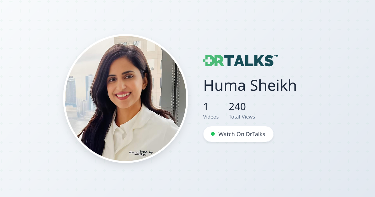 Huma Sheikh, MD - Chronic Headache | DrTalks