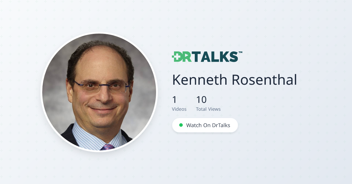 Kenneth Rosenthal, MD - Clinical leadership | DrTalks