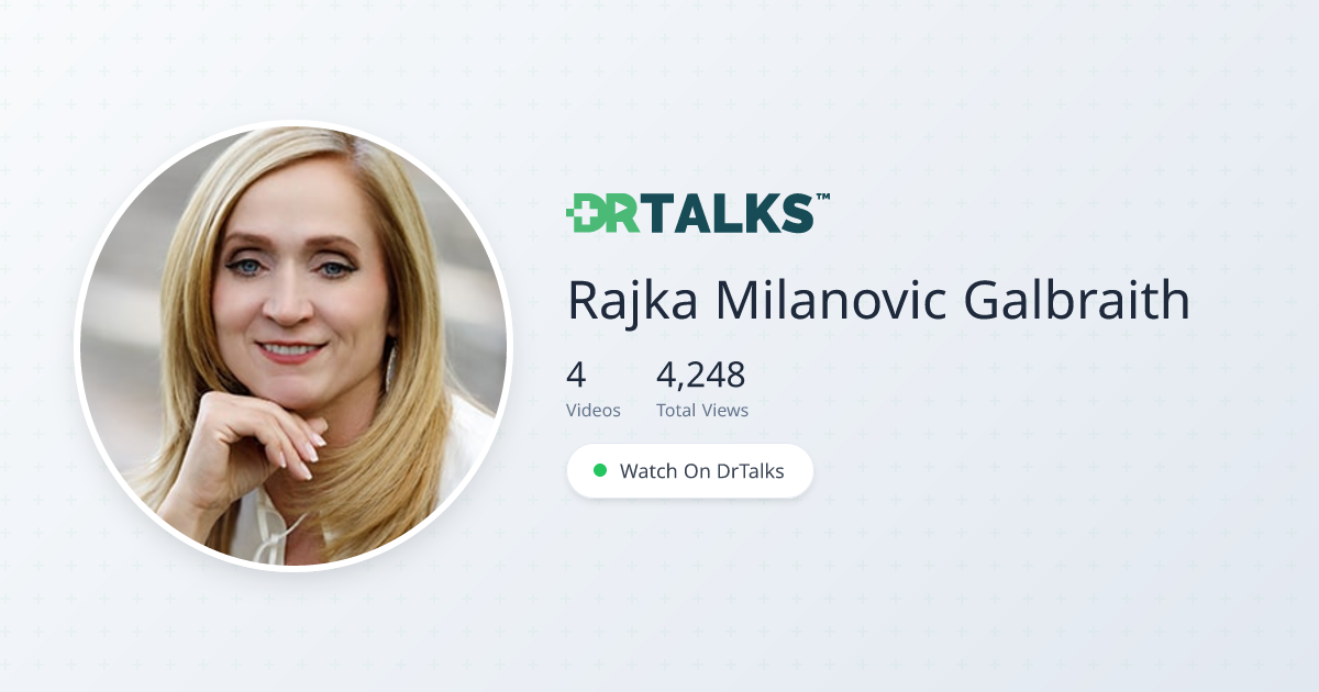 Rajka Milanovic Galbraith, MD - Antiaging | DrTalks