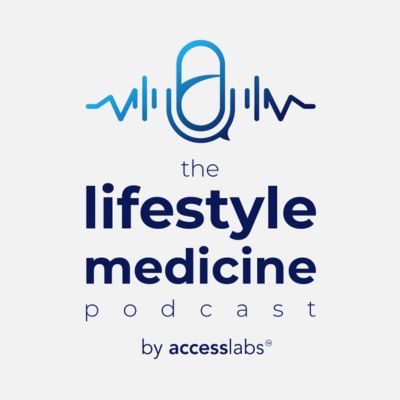 The Lifestyle Medicine Podcast