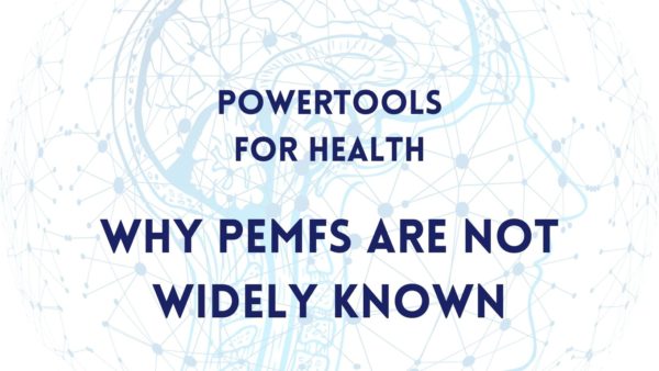 Module 19 – Why PEMFs are not widely known