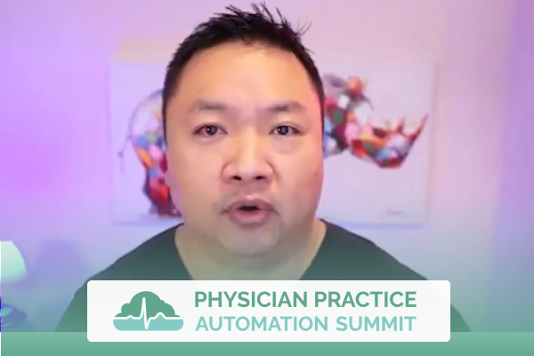 Dr. Cheng Physicians Practice Automation Summit Featured Image