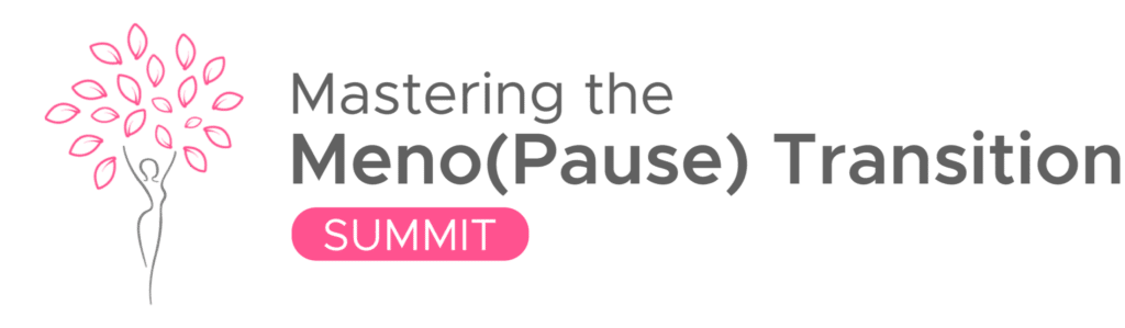 Mastering The Meno(Pause) Transition Summit