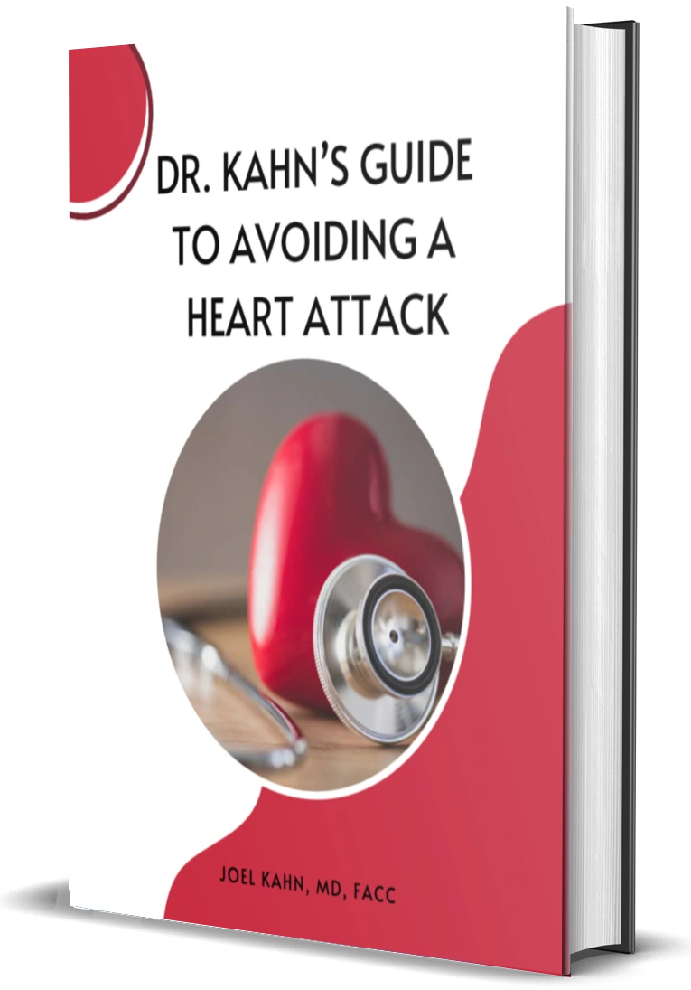 DR. KAHNS GUIDE TO AVOIDING A HEART ATTACK