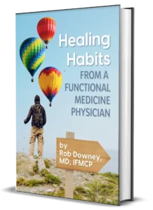 Healing Habits From a Functional Medicine Physician