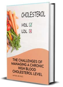 CHALLENGES OF MANAGING A CHRONIC HIGH BLOOD CHOLESTEROL LEVEL