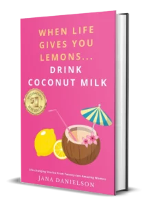 When Life Gives You Lemons…Drink Coconut Milk Cover