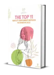 The Top 11 Fertility & Pregnancy Supplement Mistakes To Avoid In 2023 and Beyond