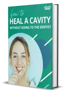 How to Heal A Cavity Naturally