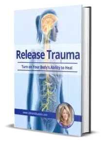 Release Trauma Turn on Your Bodys Ability to Heal