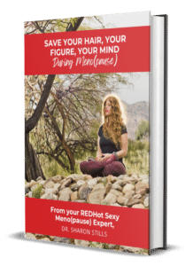 Save Your Hair Your Figure and Your Mind During Menopause 1