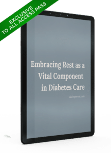 Embracing Rest as a Vital Component in Diabetes Care