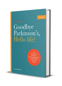 Goodbye Parkinsons Hello Life