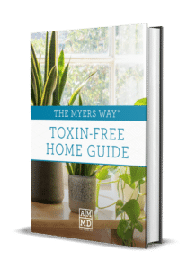 The Myers Way® Toxin Free Home Guide