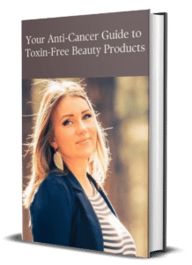 Your Anti Cancer Guide to Toxin Free Beauty Products