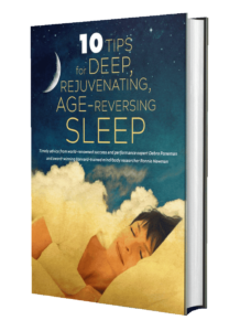 10 Tips For Deep Rejuvenating Age Reversing Sleep